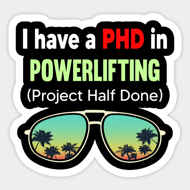 PHD Project Half Done Powerlifting Powerlift Power Lifting Sticker by symptomovertake